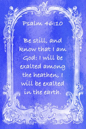 Psalm 46 10 7BL